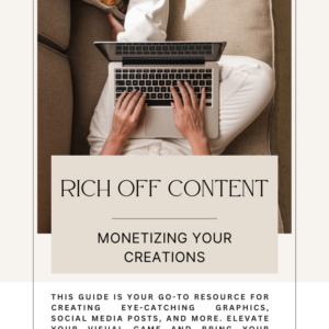 Rich off Content - Monetizing your Creations